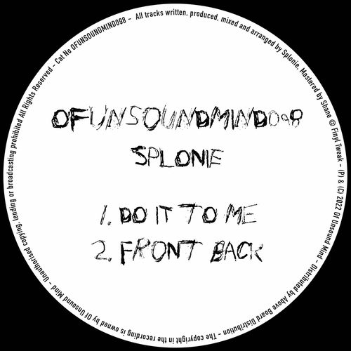 splonie - Do it To Me : Front Back [OFUNSOUNDMIND098]